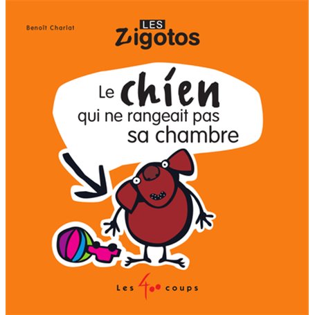 Le Chien qui ne rangeait pas sa chambre