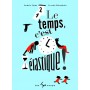 Le temps, c'est élastique !