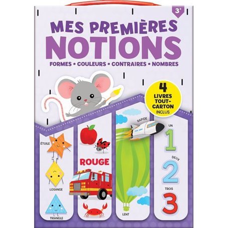 Mes premières notions - Formes, couleurs, nombres, contraires
