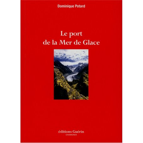 Le port de la Mer de Glace