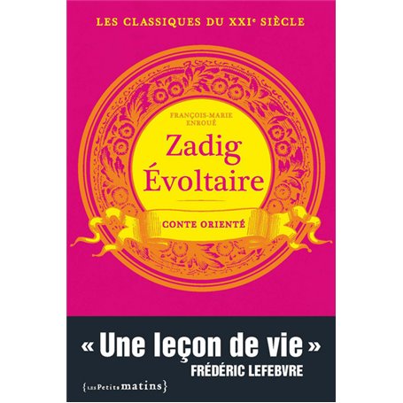 Zadig Évoltaire. Conte orienté