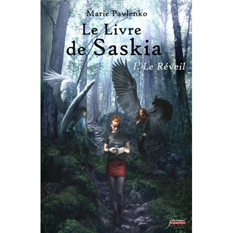 Le livre de Saskia - Tome 1 Le Réveil