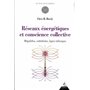 Réseaux énergétiques et conscience collective