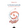 La chevalerie spirituelle - Par l'alchimie des lettres sacrées