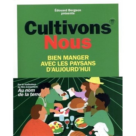 Cultivons-nous - Bien manger avec les paysans d'aujourd'hui