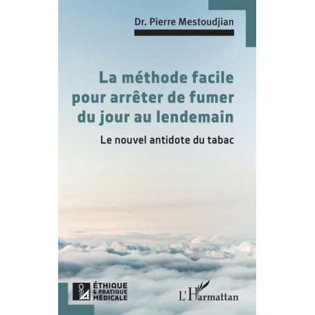 La méthode facile pour arrêter de fumer du jour au lendemain