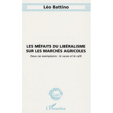 Les méfaits du libéralisme sur les marchés agricoles