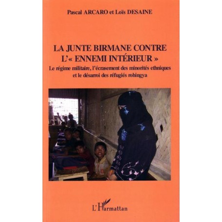 La junte birmane contre "l'ennemi intérieur"