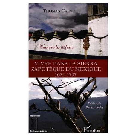 Vivre dans la Sierra Zapothèque du Mexique (1674-1707)