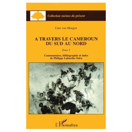 A travers le Cameroun du Sud au Nord (Tome 2)