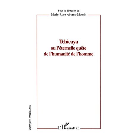 Tchicaya ou l'éternelle quête de l'humanité de l'homme