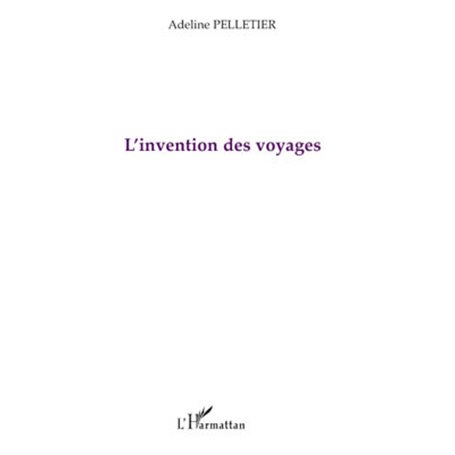 L'invention des voyages