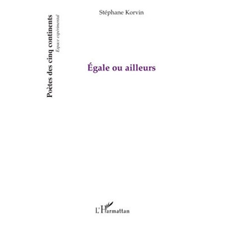 Egale ou ailleurs