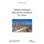 Géoarchéologie des ports antiques du Liban