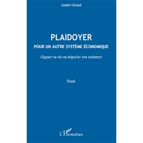 Plaidoyer pour un autre système économique