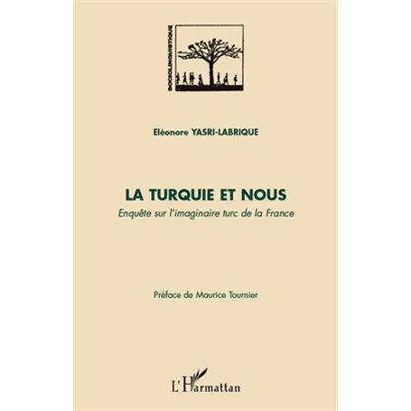 La Turquie et nous