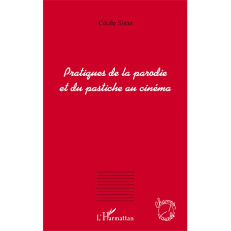 Pratiques de la parodie et du pastiche au cinéma