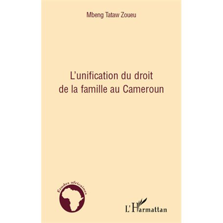 L'unification du droit de la famille au Cameroun