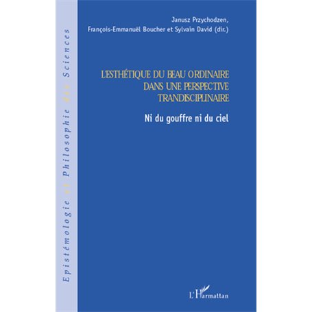 L'esthétique du beau ordinaire dans une perspective transdisciplinaire