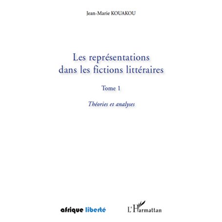Les représentations dans les fictions littéraires Tome 1