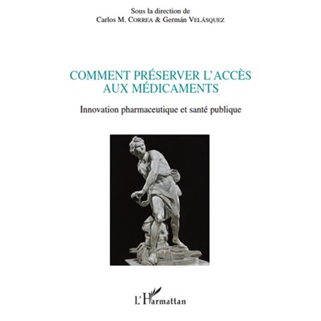 Comment préserver l'accès aux médicaments