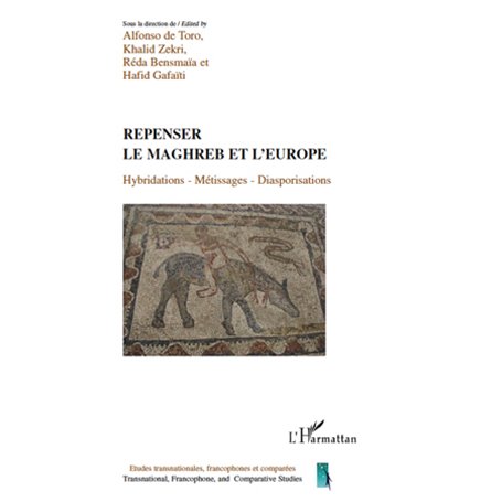 Repenser le Maghreb et l'Europe