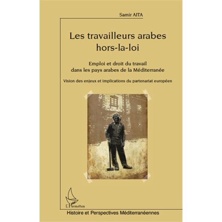 Les travailleurs arabes hors-la-loi