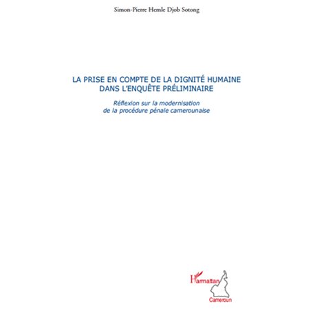 La prise en compte de la dignité humaine dans l'enquête préliminaire