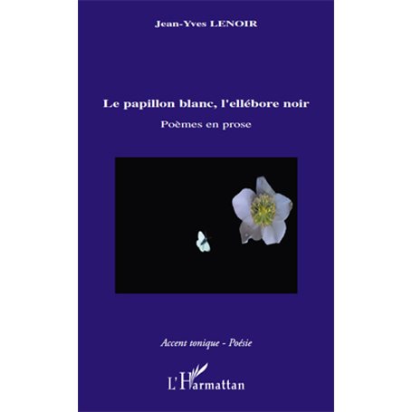 Le papillon blanc, l'ellébore noir
