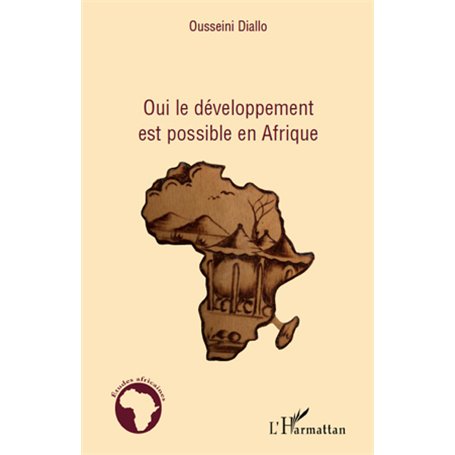 Oui le développement est possible en Afrique
