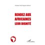 Rendez aux africaines leur dignité