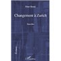 CHANGEMENT A ZURICH   NOUVELLES