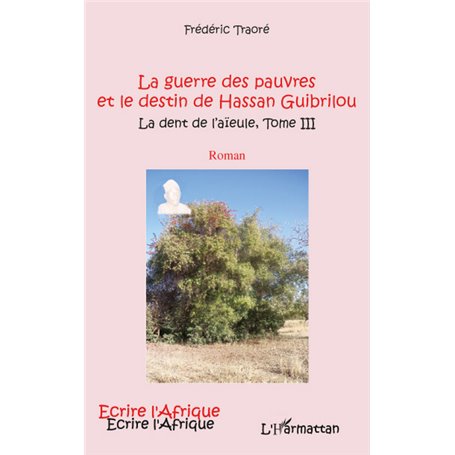 GUERRE DES PAUVRES (T 3) ET LE DESTIN DE HASSAN GUIBRILOU