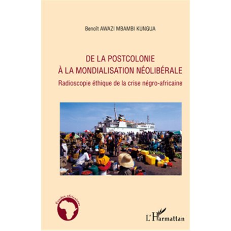 De la postcolonie à la mondialisation néolibérale
