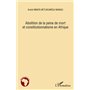 Abolition de la peine de mort et constitutionnalisme en Afrique