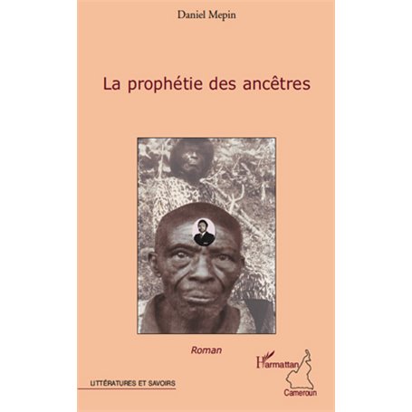LA PROPHETIE DES ANCETRES