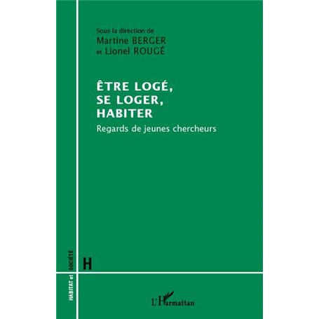 Etre logé, se loger, habiter
