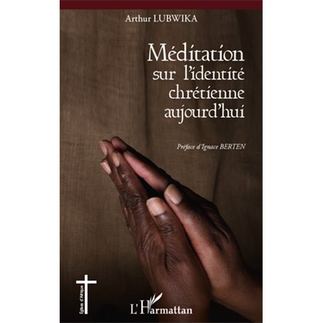 Méditation sur l'identité chrétienne aujourd'hui