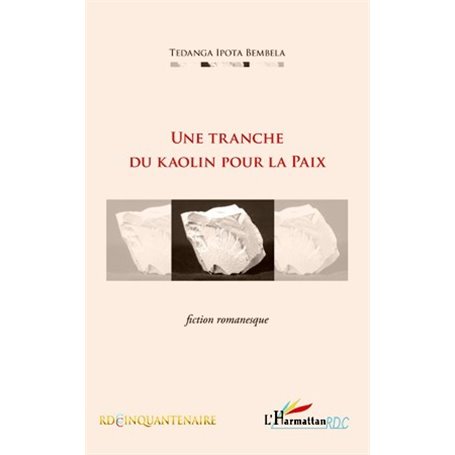 UNE TRANCHE DU KAOLIN POUR LA PAIX