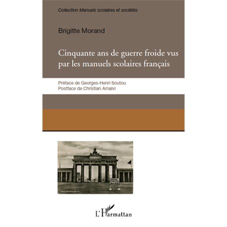 Cinquante ans de guerre froide vus par les manuels scolaires français