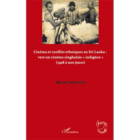 Cinéma et conflits ethniques au Sri Lanka : vers un cinéma cinghalais "indigène"