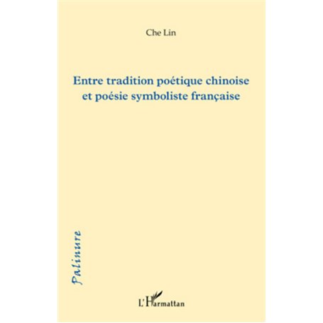 Entre tradition poétique chinoise et poésie symboliste française
