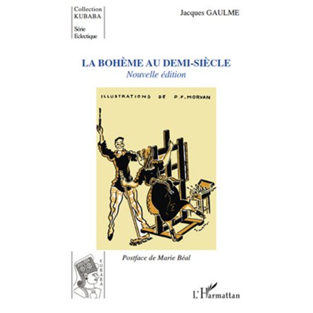 LA BOHEME AU DEMI SIECLE NOUVELLE EDITION
