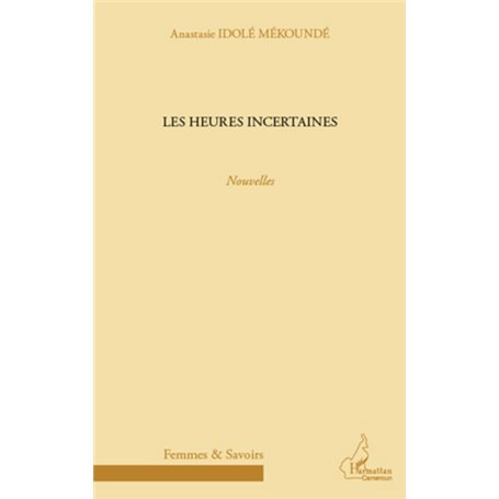 Les heures incertaines