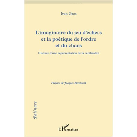 L'imaginaire du jeu d'échecs et la poétique de l'ordre et du chaos
