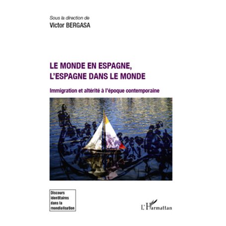 Le monde en Espagne, l'Espagne dans le monde