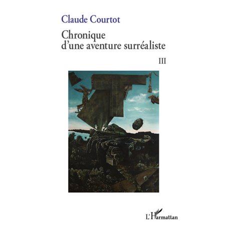 Chronique d'une aventure surréaliste III