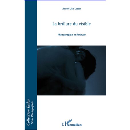La brûlure du visible