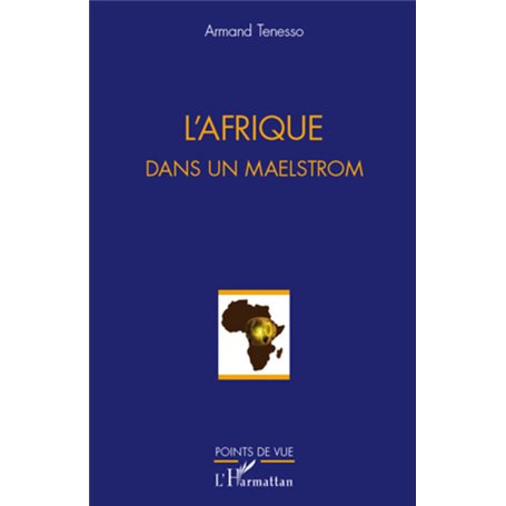 L'Afrique dans un maelstrom