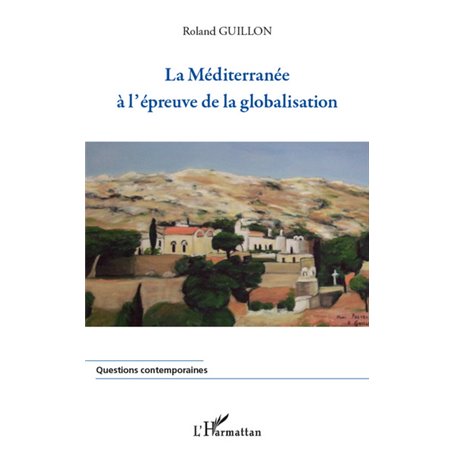 La Méditerranée à l'épreuve de la globalisation